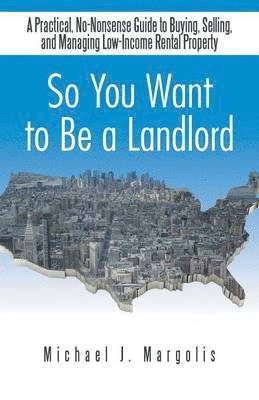 So You Want to Be a Landlord 1