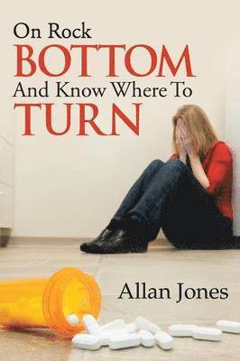 Allan Jones - On Rock Bottom and Know Where to Turn, Häftad
