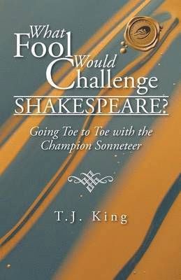 What Fool Would Challenge Shakespeare? 1