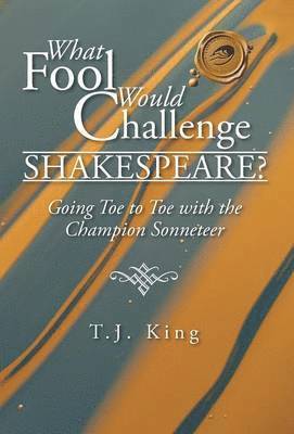 bokomslag What Fool Would Challenge Shakespeare?