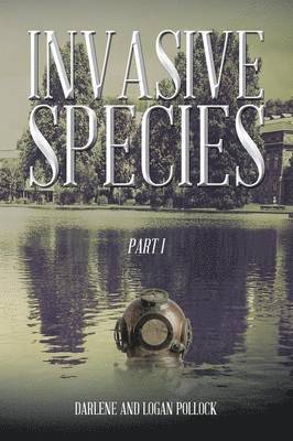Darlene and Logan Pollock - Invasive Species, Häftad