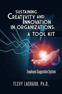 bokomslag Sustaining Creativity and Innovation in Organizations
