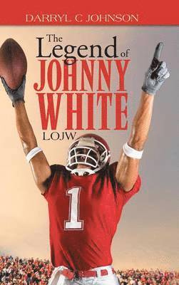 bokomslag The Legend of Johnny White