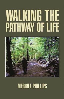 Walking the Pathway of Life 1