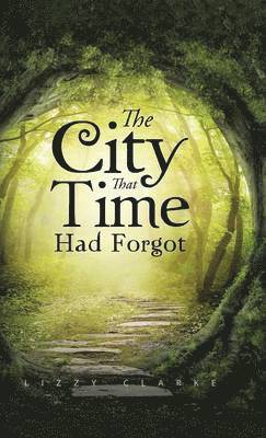 bokomslag City That Time Had Forgot