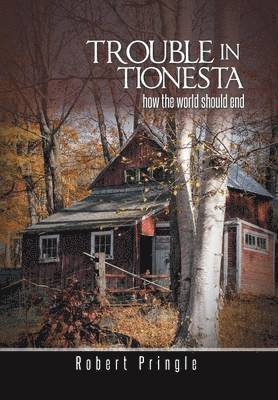 Robert Pringle - Trouble in Tionesta, Inbunden