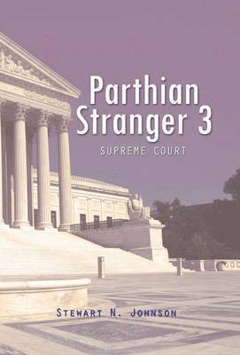 Stewart N Johnson - Parthian Stranger 3, Inbunden