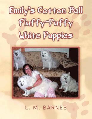 Emily's Cotton Ball Fluffy-Puffy White Puppies 1