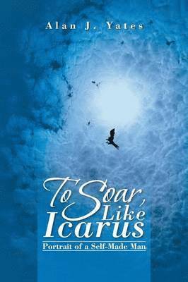 bokomslag To Soar, Like Icarus