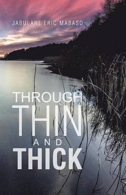 Jabulane Eric Mabaso - Through Thin and Thick, Häftad