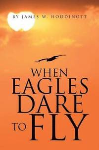 bokomslag When Eagles Dare to Fly