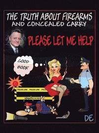 bokomslag Truth about Firearms and Concealed Carry