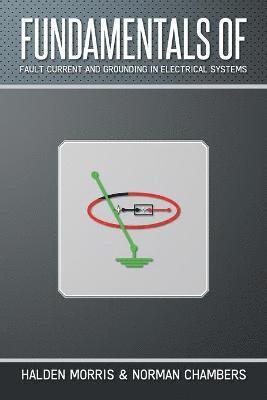 Fundamentals of Fault Current and Grounding in Electrical Systems 1