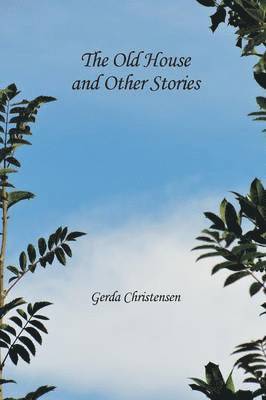 Gerda Christensen - Old House and Other Stories, Häftad