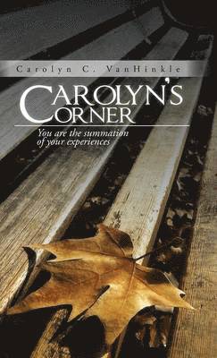 Carolyn C Vanhinkle, Carolyn C. Vanhinkle - Carolyn's Corner, Inbunden