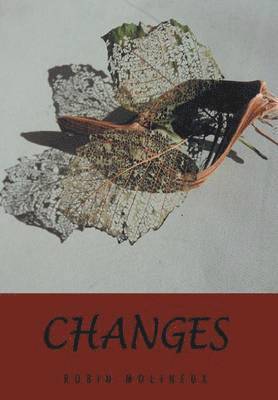 Robin Molineux - Changes, Inbunden