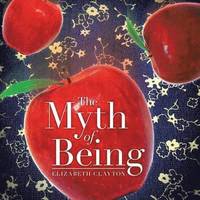 bokomslag The Myth of Being