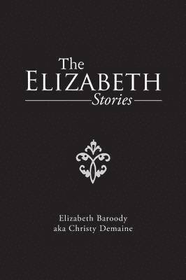 The Elizabeth Stories 1