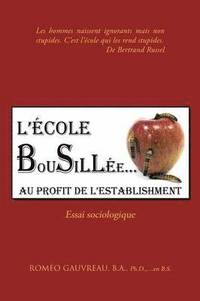 bokomslag L'Ecole Bousillee Au Profit de L'Establishment