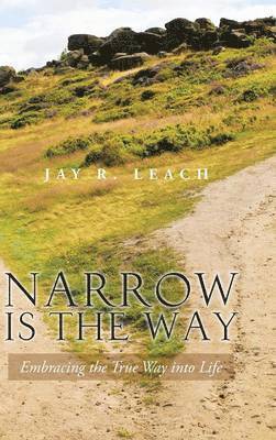 Narrow Is the Way 1