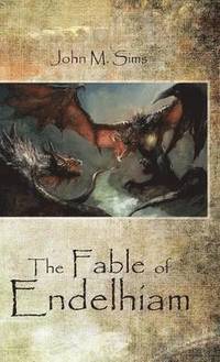 bokomslag The Fable of Endelhiam