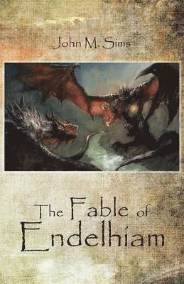 The Fable of Endelhiam 1