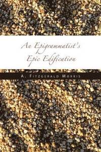 bokomslag An Epigrammatist's Epic Edification
