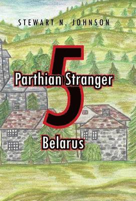 Stewart N Johnson - Parthian Stranger 5, Inbunden