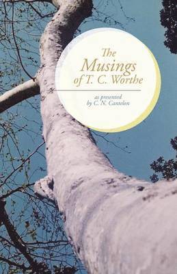 The Musings of T. C. Worthe 1