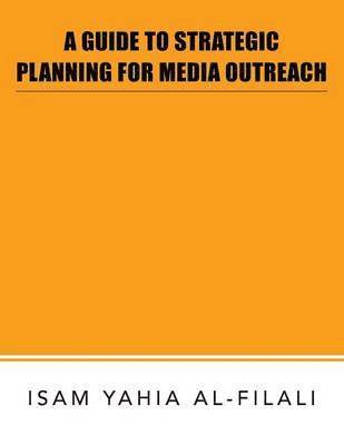 bokomslag A Guide to Strategic Planning for Media Outreach