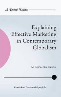 bokomslag Explaining Effective Marketing in Contemporary Globalism