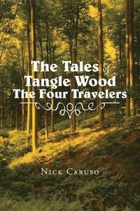 bokomslag The Tales of Tangle Wood the Four Travelers