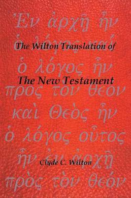 The Wilton Translation of the New Testament 1