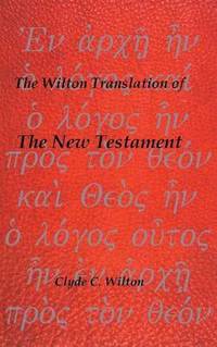 bokomslag The Wilton Translation of the New Testament