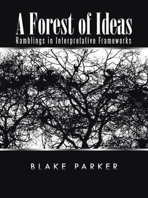 A Forest of Ideas 1