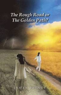 bokomslag Rough Road or the Golden Path?