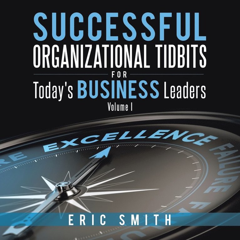 Successful Organizational Tidbits for Today's Business Leaders 1