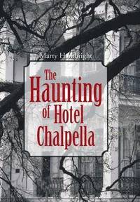 bokomslag The Haunting of Hotel Chalpella