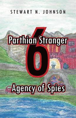 Stewart N Johnson - Parthian Stranger 6, Häftad