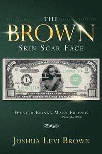 bokomslag The Brown Skin Scar Face