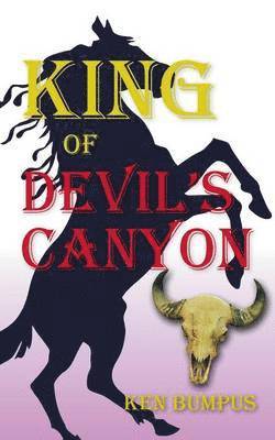 Ken Bumpus - King of Devil's Canyon, Häftad