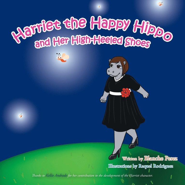 Blanche Perez - Harriet the Happy Hippo and Her High-Heeled Shoes, Häftad
