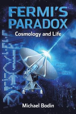 bokomslag FERMI'S PARADOX Cosmology and Life