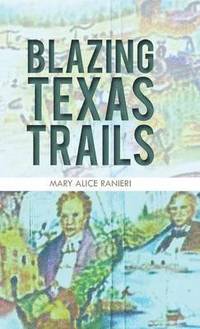bokomslag Blazing Texas Trails