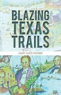 bokomslag Blazing Texas Trails