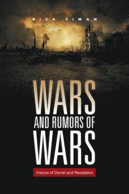 bokomslag Wars and Rumors of Wars