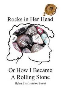 bokomslag Rocks in Her Head or How I Became a Rolling Stone