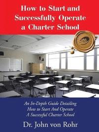 bokomslag How to Start and Successfully Operate a Charter School