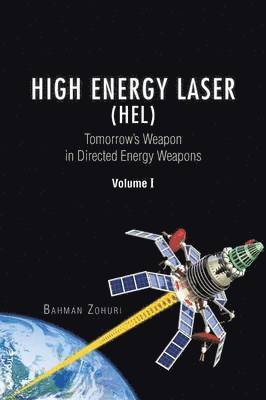 Bahman Zohuri - High Energy Laser (HEL), Häftad