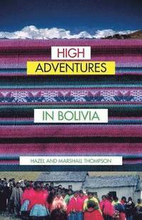 bokomslag High Adventures in Bolivia